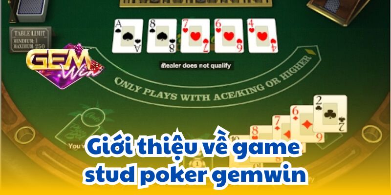 stud poker gemwin 1 Giới thiệu về game stud poker gemwin